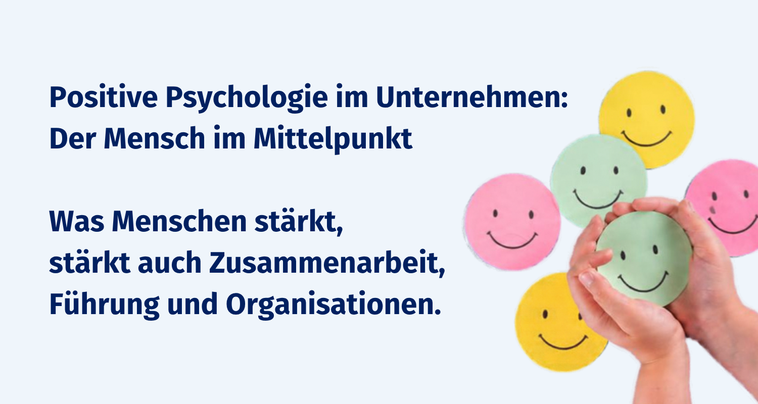 Du betrachtest gerade Positive Psychologie im Unternehmen: Der Mensch im Mittelpunkt 